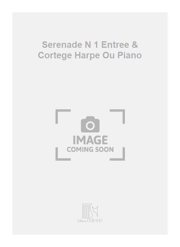 Serenade N 1 Entree & Cortege Harpe Ou Piano